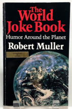 The World Joke Book: Humor Around the Planet - Muller, Robert - Autographed - $7.50