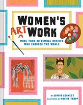 Women&#39;s Art Work: More than 30 Female Artists Who Changed the World [Har... - £6.26 GBP