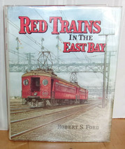 Robert Ford Red Trains In The East Bay First Ed Fine Hardcover Dj History Ferry - £77.32 GBP