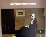 Alivemutherforya [Vinyl] - $19.99