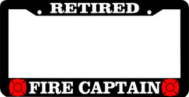 RETIRED FIRE CAPTAIN FIREFIGHTER FIRE MAN  License Plate Frame - £4.74 GBP