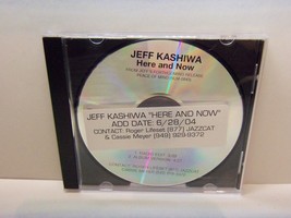 PROMO  CD  SINGLE , JEFF KASHIWA - HERE AND NOW, 2004 - $24.70