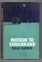 Felix Godwin Mission To Samarkand 1964 British Hardcover Dj Spy Espionage - £14.09 GBP