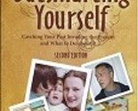 Outsmarting Yourself: Catching Your Past Invading the Present and What t... - $67.61
