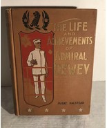 The Life and Achievements of Admiral Dewey - Murat Halstead - 1899 Illus... - $13.52 CAD