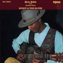 Eric Bibb &amp; Needed Time Spirit &amp; The Blues 180g 45rpm - £46.35 GBP