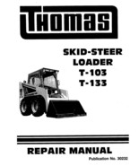 New Thomas T103 T133 T 103 133 Skid Loader Repair Service Manual 30232 F... - $39.00