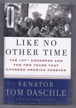 Like No Other Time by Tom Daschle (2003 Hardcover) - £7.57 GBP