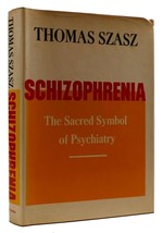 Thomas Szasz Schizophrenia: The Sacred Symbol Of Psychiatry 1st Edition 1st Pri - £53.27 GBP