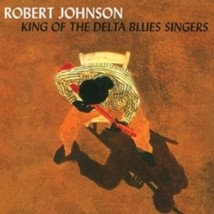 Robert Johnson King Of The Delta Blues - Cd - £10.23 GBP