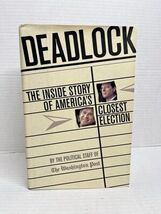 Deadlock : The Inside Story of America's Closest Election Hardcover 2001 - $9.99
