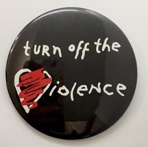 Vtg Turn off the Violence Heart Black Pin Back Pinback Button Domestic TV 3&quot; - £9.59 GBP