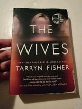 The Wives: A Novel MASS MARKET PAPERBACK – 2021 by Tarryn Fisher - $11.76