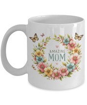 Amazing Mom Mug for Birthday Gift, Spring Flowering Wreath and Butterfli... - £14.36 GBP+