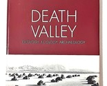 Death Valley: Geology, Ecology, Archaeology by Charles B. Hunt - Hardcover - $34.89