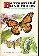 Butterflies and Moths - A Golden Nature Guide [Unknown Binding] unknown ... - $33.99
