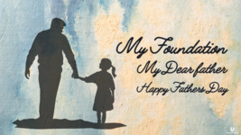 Ecard for Father&#39;s Day - Title: My Foundation My Dear father Happy Fathe... - $1.99