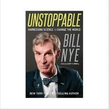 Unstoppable: Harnessing Science To Change The World By Bill Nye - £12.08 GBP