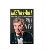 Unstoppable: Harnessing Science To Change The World By Bill Nye - £11.88 GBP