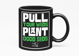 Make Your Mark Design Pull The Weeds, Plant Good Seeds. Inspirational Ga... - $21.77+