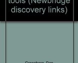 Everyone needs tools (Newbridge discovery links) Greenberg, Dan - $2.93