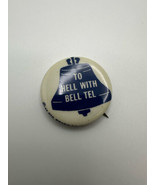 Vintage TO HELL WITH BELL TEL 1966 Pin Pinback BB10 - €15,12 EUR