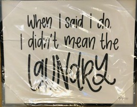 When I said &quot;I do&quot; I didn&#39;t mean the laundry wood and bead Sign Newlyweds Humor - £14.24 GBP