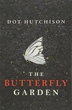 The Butterfly Garden (The Collector, 1) [Paperback] Hutchison, Dot - £6.17 GBP
