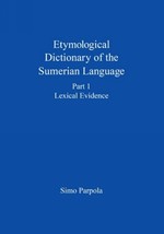 Etymological Dictionary of the Sumerian Language Volume 1: Lexical Evidence Volu - £176.97 GBP