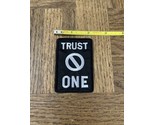 Trust No One Patch - $7.47