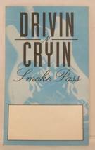 DRIVIN N CRYIN - VINTAGE ORIGINAL CONCERT TOUR CLOTH BACKSTAGE PASS - £7.86 GBP