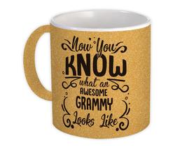 Now you Know What an Awesome GRAMMY Looks : Gift Mug Family Birthday Christmas G - £12.78 GBP