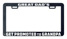 Great Dad&#39;s Get Promoted To Grandpa License Plate Frame - £5.53 GBP