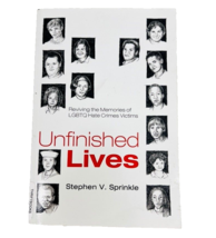 Unfinished Lives Reviving Memories Of LGBTQ Hate Crimes Victims Paperback Book - £27.72 GBP