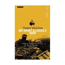 Oh What a Lovely War Theatre Workshop/ Charles Chilton/ Gerry Raffles - $15.00