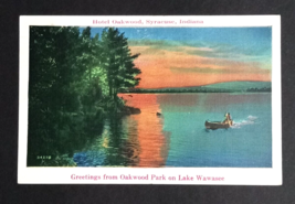Hotel Oakwood Park Greetings Lake Wawasee Canoe Syracuse Indiana Postcard c1930s - £6.28 GBP