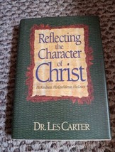 Reflecting the Character of Christ Dr. Les Carter HCDJ - $9.90