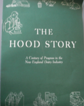 The Hood Story, A Century of Progress in the New England Dairy Industry,... - $15.00