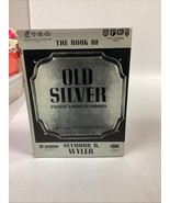 THE BOOK OF OLD SILVER: English,American,Foreign Hallmarks by Seymour Wy... - $20.82 CAD