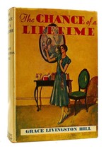 Grace Livingston Hill The Chance Of A Lifetime Vintage Copy - £38.01 GBP