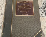 Truth Matthers by John MacArthur HC 2004 - $8.90