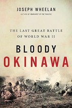 Bloody Okinawa: The Last Great Battle of World War II - £7.59 GBP