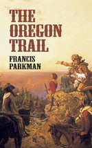 The Oregon Trail by Francis Parkman (Paperback, Unabridged edition - £5.55 GBP