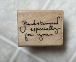 JRL Rubber Stamps C199 HAND STAMPED ESPECIALLY FOR YOU SAYING Sentiment - £8.15 GBP