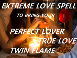 Bring True Love Into Your Life Extreme Soulmate Twin Flame Attraction  - £78.63 GBP