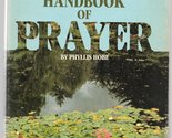 The Guideposts handbook of prayer Hobe, Phyllis - $2.93