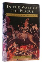 Norman F. Cantor In The Wake Of The Plague The Black Death And The World It Mad - £46.93 GBP