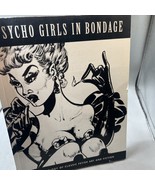 Psycho Girls in Bondage : Classic Fetish Art and Fiction by Stephen... - $98.79