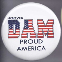 Hoover Dam Proud America  Pinback Button - £3.15 GBP