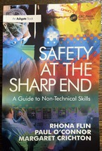 Safety at the Sharp End: A Guide to Non-Technical Skills :             V... - $24.14